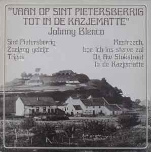 Johnny Blenco - Vaan Op Sint Pietersberrig Tot In De Kazjematte album cover