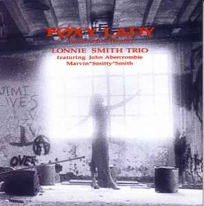 The Lonnie Smith = John Abercrombie Trio - Føxy Lady album cover