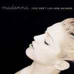 Madonna - Love Don't Live Here Anymore | Releases | Discogs