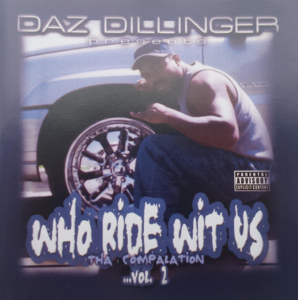 Daz Dillinger – Who Ride Wit Us - Tha Compalation - Vol. 2 (2004 