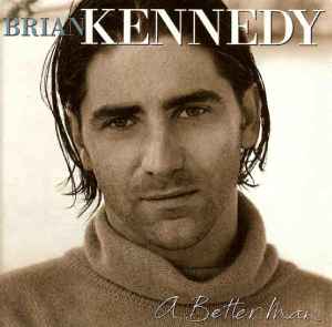 A Better Man - Brian Kennedy