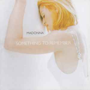 Madonna – Something To Remember (1995, CD) - Discogs
