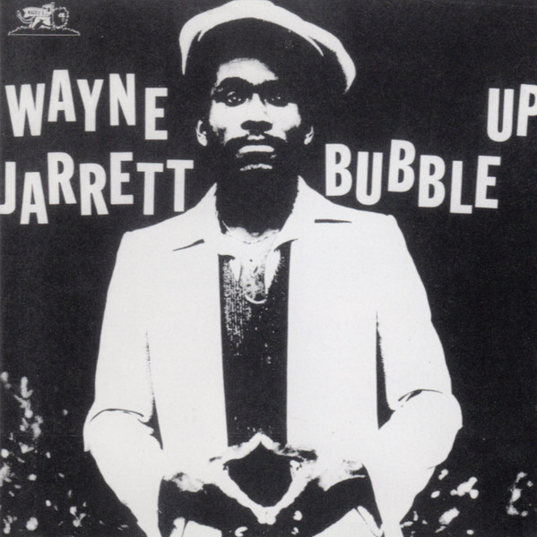 Wayne Jarrett – Bubble Up (1998, Vinyl) - Discogs