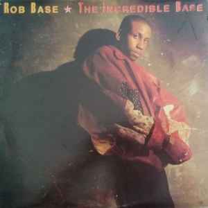 Rob Base – The Incredible Base (1989, Vinyl) - Discogs