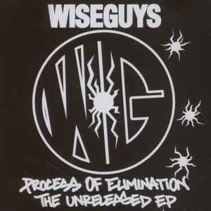 Wiseguys - Process Of Elimination - The Unreleased EP