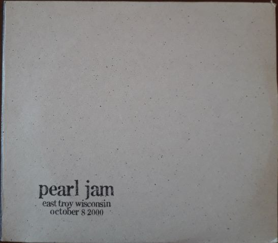 Pearl Jam – East Troy, Wisconsin - October 8 , 2000 (2001, CD