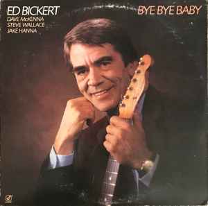 Bye Bye Baby - Ed Bickert