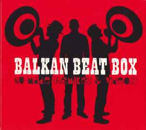 Balkan Beat Box - Nu-Made (Remixes & Videos)