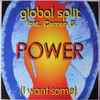 Global Split Feat. Carren G. - Power (I Want Some)