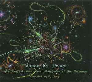 Space Of Power: The Legend About Great Existence Of The Universe - Dj Adept
