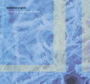 Lawrence English - For Varying Degrees Of Winter
