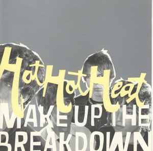 Hot Hot Heat - Make Up The Breakdown album cover