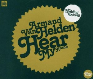lataa albumi Armand Van Helden Feat Spalding Rockwell - Hear My Name