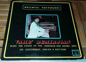 Vahe Demirjian - منوعات شرقية = Oriental Potpourri: Vahé Demirjian Plays The Latest Of The Armenian And Arabic Hits On Electronic Organ & Rythm album cover