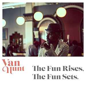 Van Hunt - The Fun Rises, The Fun Sets. album cover