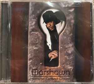 Marshawn Behind Closed Doors 2003 CD Discogs