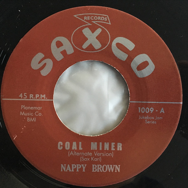 Nappy Brown – Coal Miner (Alternate) (2010, Vinyl) - Discogs