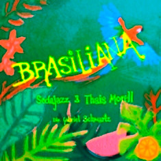 Album herunterladen Orquestra À Base De Sopro SedaJazz & Thaïs Morell - Brasiliana