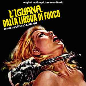 Stelvio Cipriani - L'Iguana Dalla Lingua Di Fuoco (Original Motion Picture Soundtrack) album cover
