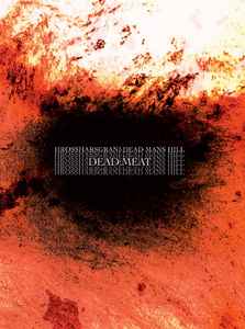 Dead : Meat - Hrossharsgrani : Dead Man's Hill