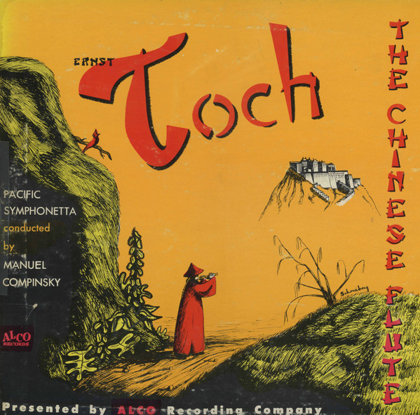 ladda ner album Ernst Toch, Pacific Symphonetta Conducted By Manuel Compinsky - The Chinese Flute Op 29
