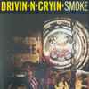 Drivin' N' Cryin' - Smoke