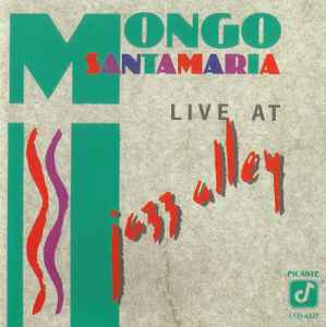 Mongo Santamaria - Live At Jazz Alley album cover