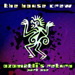The House Crew - Ozomatli's Return Part One