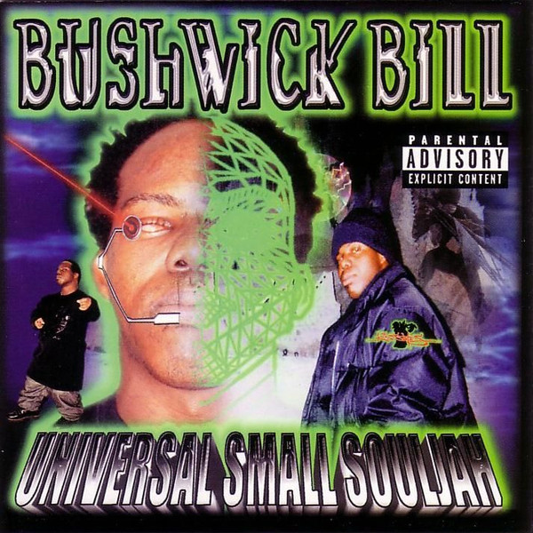 Bushwick Bill – Universal Small Souljah (2001, CD) - Discogs