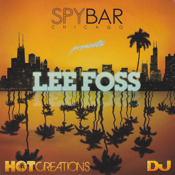 descargar álbum Lee Foss - Spybar Chicago Presents Lee Foss