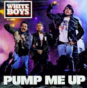 White Boys - Pump Me Up album cover