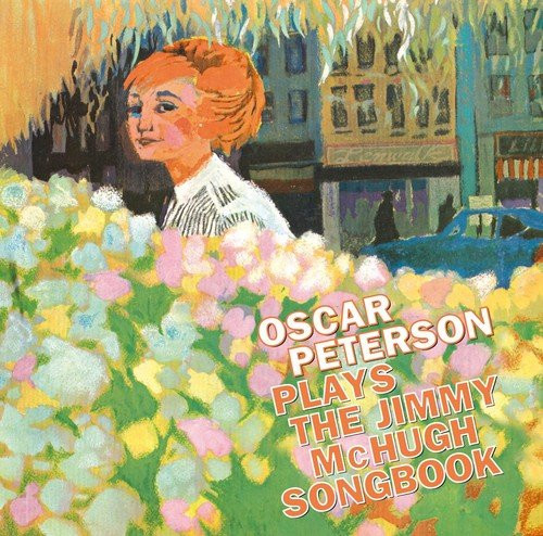 Oscar Peterson – Oscar Peterson Plays The Jimmy McHugh Song 