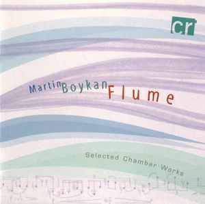Martin Boykan - Flume (Selected Chamber Works) album cover