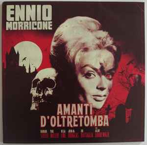 Ennio Morricone - Amanti D'Oltretomba (Colonna Sonora Originale) album cover