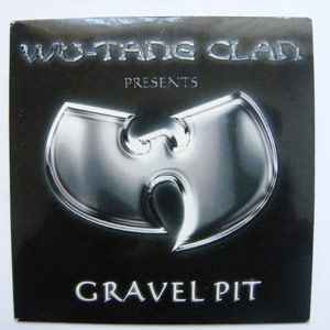 Wu-Tang Clan - Gravel Pit album cover