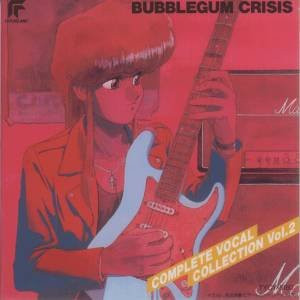 Bubblegum Crisis ~ Complete Vocal Collection Vol. 2 (CD) - Discogs