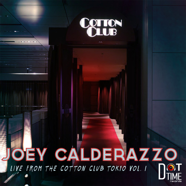 Joey Calderazzo – Live From The Cotton Club Tokyo Vol. 1 (2018
