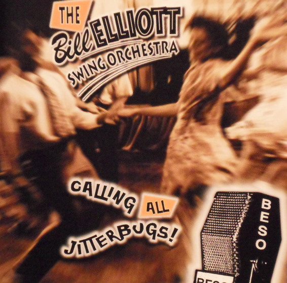 télécharger l'album The Bill Elliott Swing Orchestra - Calling All Jitterbugs