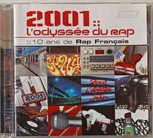 Various - 2001: L'Odyssée  Du Rap - 10 Ans De Rap Français album cover