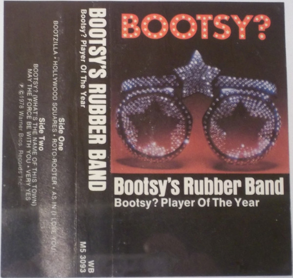 Bootsy's Rubber Band – Bootsy? Player Of The Year (1978, Cassette 