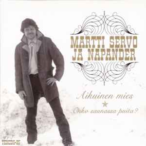 Martti Servo & Napander - Aikuinen Mies album cover
