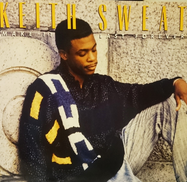 Keith Sweat - Make It Last Forever | Releases | Discogs