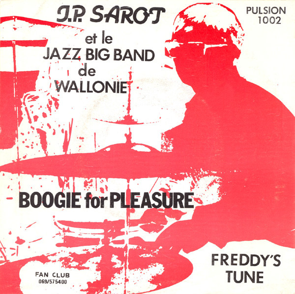 télécharger l'album JP Sarot Et Le Jazz Big Band De Wallonie - Boogie For Pleasure Freddys Tune