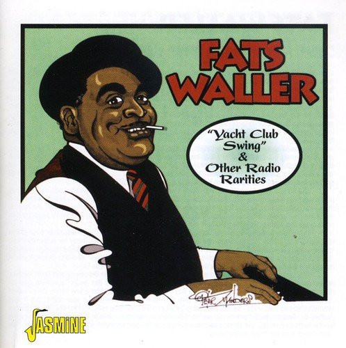 ladda ner album Fats Waller - Yacht Club Swing Other Radio Rarities