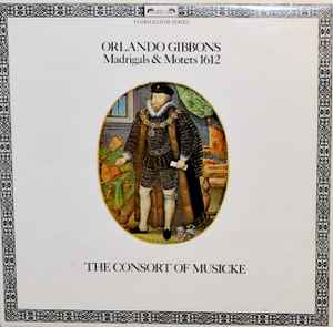 Orlando Gibbons - Madrigals & Motets 1612