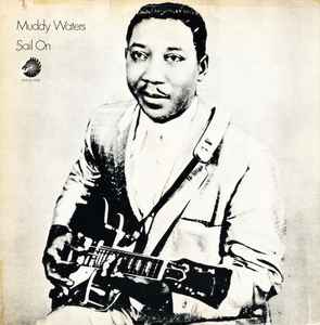 Muddy Waters - Sail On album cover