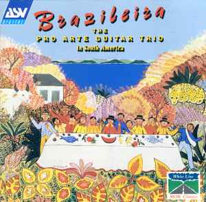Pro Arte Guitar Trio - Brazileira (The Pro Arte Guitar Trio In South America) album cover