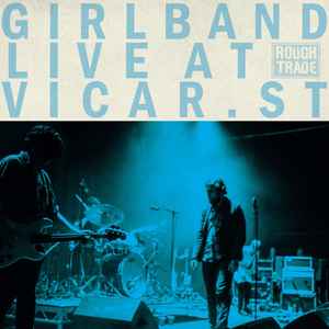 Live At Vicar Street - Girl Band