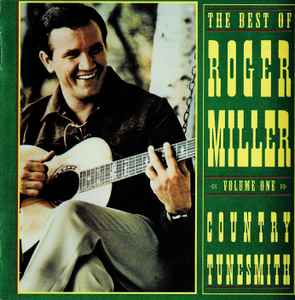 Roger Miller - The Best Of Roger Miller, Volume One: Country Tunesmith album cover