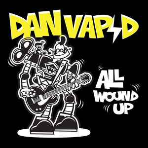 Danny Vapid - All Wound Up